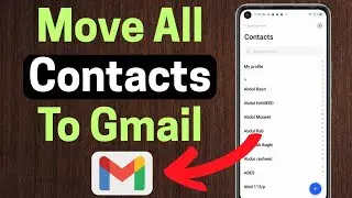 How to Transfer All Contacts from Android to Gmail account || Easy Sync & Backup Guide