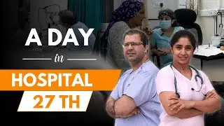 A Day in Hospital: 27th Day at Sood Hospitals | Real Patient Care & Daily Hospital Routine