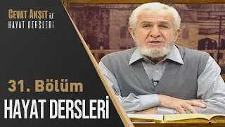 İnsanın Dünyadaki Yeri | Cevat Akşit İle Hayat Dersleri 31. Bölüm