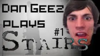 STAIRS! - Dan Geez! - Part 1