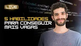5 habilidades para conseguir mais vagas