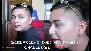 GIRLFRIEND DOES MY MAKEUP CHALLENGE!
