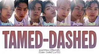 ENHYPEN Tamed-Dashed Lyrics (Color Coded Lyrics)