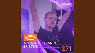 A State Of Trance (ASOT 871) (Upcoming Events, Pt. 1)