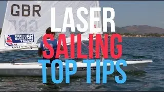 Laser Sailing Top Tips from British Olympic Hopeful  Sam Whaley - Sail Faster and Win