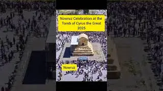 Nowruz Celebration at the Tomb of Cyrus the Great#Shorts