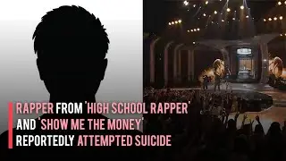 Rapper from 'High School Rapper' and 'Show Me the Money' Reportedly Attempted Suicide