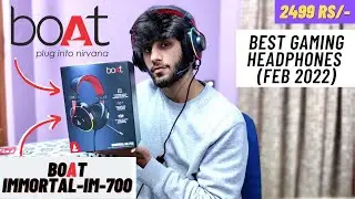 Boat Immortal-IM-700 | Full Review + Unboxing | Best Gaming Headphone under 2500 Rs/- in Feb 2022
