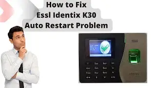 Как исправить проблему с автоматическим перезапуском Essl Identix K30 | Исправлен автоматический перезапуск K30 | @BMTechnologyChannel