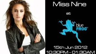 Miss Nine at blueFROG on 15th Jun, 10 30PM  to 1 30AM