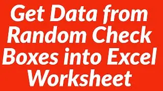 Get Data from Random Check Boxes into Excel Worksheet