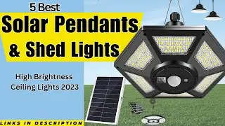 5 BEST Solar Pendant Lights | Best Solar Shed Lights Indoor | Sun Luminance