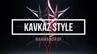Kavkaz Style &ndash; EDM Mix | Harmandrop 🔥 | Dark Ethnic Electronic Vibes