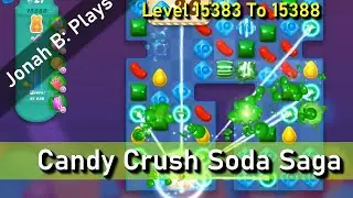 Candy Crush Soda Saga Level 15383 15384 15385 15386 15387 15388