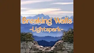 Breaking Walls