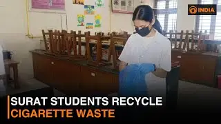 Surat students recycle cigarette waste | DD India