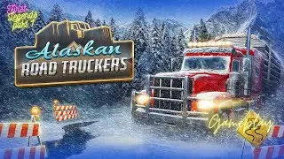 Alaskan Road Truckers First Gameplay legends start