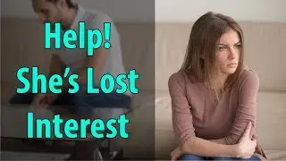 Help! She's Lost Interest