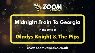Gladys Knight & The Pips - Midnight Train To Georgia (Karaoke Version) with Lyrics On Screen