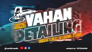 VAHAN DETAILING BHUBANESWAR | ODISHA'S BIGGEST DETAILING STUDIO 2026