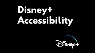 Disney Plus Accessibility