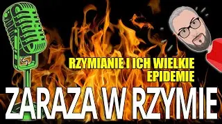 Ci wspaniali Rzymianie i ich wielkie epidemie - rozmowa z dr Kamilem Kopijem