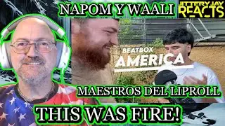 Napom Y Waali - Maestros Del Liproll - Beatbox America - Reaction