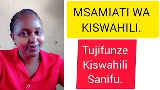MSAMIATI WA SIKU. TUJIFUNZE KISWAHILI SANIFU.