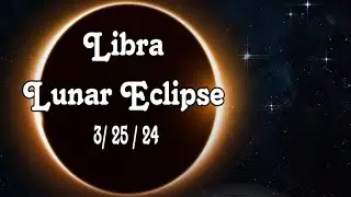 LATE AZZ LIBRA LUNAR ECLIPSE FORECAST ♎️ #libralunareclipse #astrologyforecast #2024