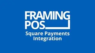FramingPOS + Square Payments | Easy Payment Integration for Picture Framers