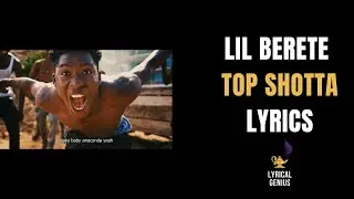 Lil Berete - Top Shotta (LYRICS)