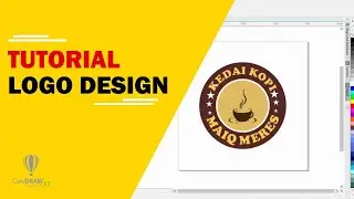 BELAJAR MEMBUAT LOGO KEDAI KOPI DI COREL DRAW X7 | Coreldraw Tutorial