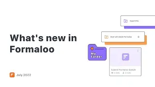What's new in Formaloo - July 2022