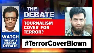 'Journalism' Cover For Terror? The Story Lutyens Won't Report | The Debate With Arnab Goswami