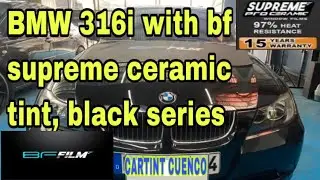 BMW 316i WITH BF SUPREME CERAMIC TINT