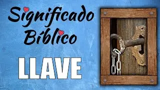Llave Significado Bíblico | ¿Qué Significa Llave en la Biblia? 🙏
