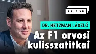 Dr. Hetzman L&aacute;szl&oacute;: Az F1 fizikai kih&iacute;v&aacute;sai orvosi szemmel - TRIB&Uuml;N