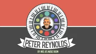 Meet Peter Reynolds- By Mrs. B's Music Room