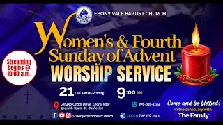 EVBC Women's & Fourth Sunday of Advent Worship Service