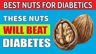 Top 5 BEST Nuts You MUST Eat If You Have Diabetes | Lower Blood Sugar Simply Healthy