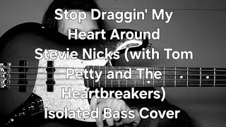 Stop Draggin' My Heart Around Stevie Nicks (w/ Tom Petty and The Heartbreakers) Isolated Bass Cover