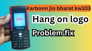 Karbonn jio bharat kw103 hang on logo problem fix । jio bharat hard reset 