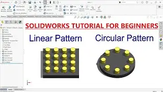 Mastering SolidWorks: Linear & Circular Patterns Explained