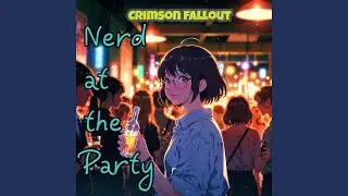 Nerd at the Party