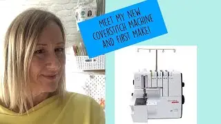 Meet My New Coverstitch Machine and a first project