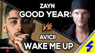 ZAYN Good Years VS AVICII Wake Me Up MASHUP (Bluethunder Mashup)