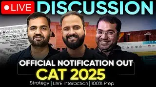 CAT 2025 Official Notification Out | What Next - LIVE Discussion
