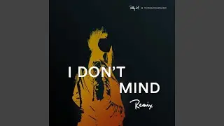 I Don't Mind - Fundamental Phantom Remix