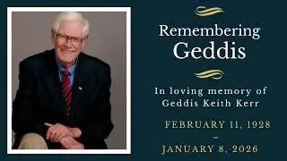 Celbrating the Life of Geddis Keith Kerr