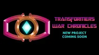 New Project Coming Soon: Transformers War Chronicles Stop Motion Tease